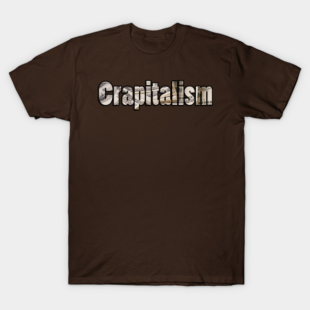 Crapitalism - Light - Double-sided by Subversive-Ware 